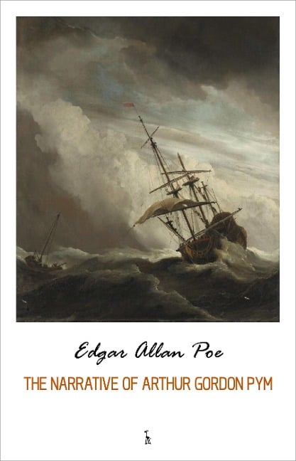 Narrative of Arthur Gordon Pym - Poe Edgar Allan Poe