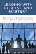 Cover-Bild zum Titel 'Leading with Resolve and Mastery' von 'Robert K. Wilhite, Jeffrey Brierton, Daniel R. Tomal, Craig A. Schilling'
