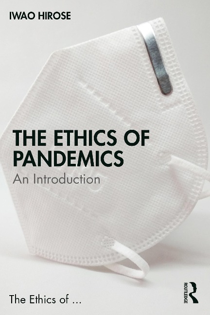 The Ethics of Pandemics - Iwao Hirose