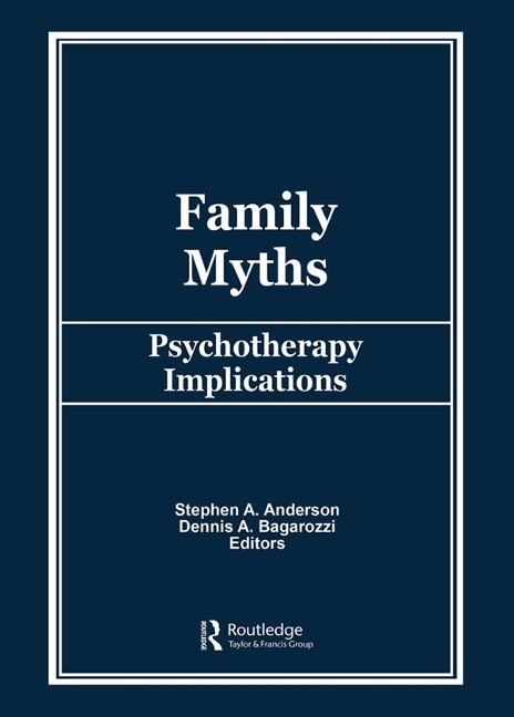Family Myths - Stephen A Anderson, Dennis Bagarozzi