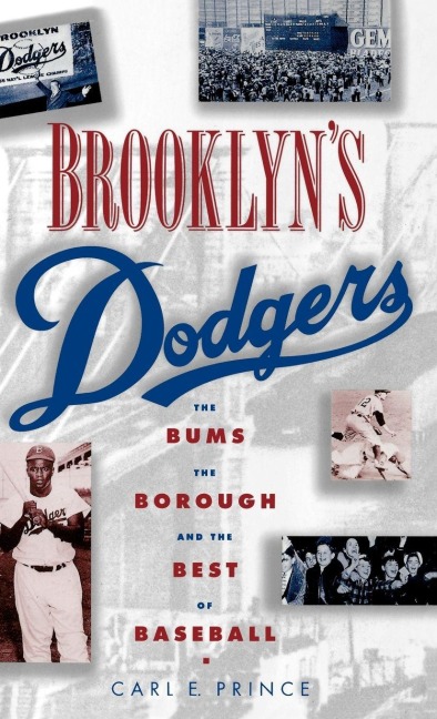 Brooklyn's Dodgers - Carl E. Prince