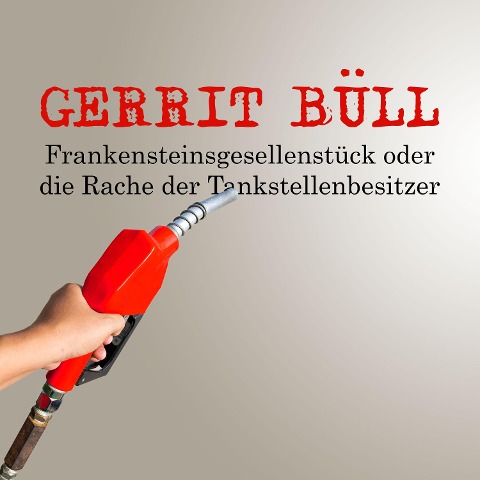 Frankensteinsgesellenstück oder die Rache der Tankstellenbesitzer - Gerrit Büll, Audionautix