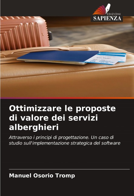 Ottimizzare le proposte di valore dei servizi alberghieri - Manuel Osorio Tromp