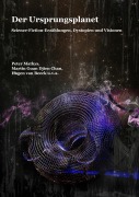 Cover-Bild zum Titel 'Der Ursprungsplanet' von 'Peter Mathys, Martin Guan Djien Chan, Hagen van Beeck'