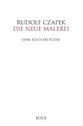 Cover-Bild zum Titel 'Die neue Malerei' von 'Rudolf Czapek'