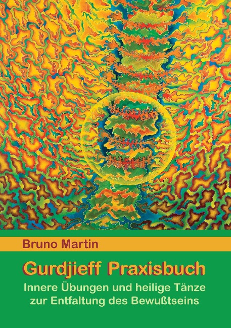 Gurdjieff Praxisbuch - Bruno Martin