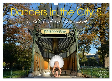 Dancers in the City 5 (Wall Calendar 2024 DIN A3 landscape), CALVENDO 12 Month Wall Calendar - Nathalie Vu-Dinh