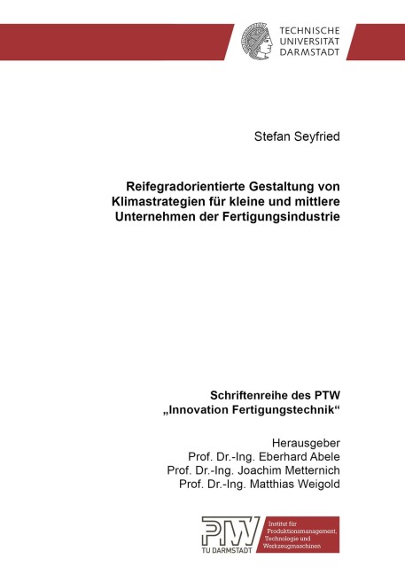 Reifegradorientierte Gestaltung von Klimastrategien für kleine und mittlere Unternehmen der Fertigungsindustrie - Stefan Seyfried
