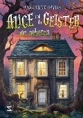 Alice und die Geister von nebenan - Jacqueline Davies