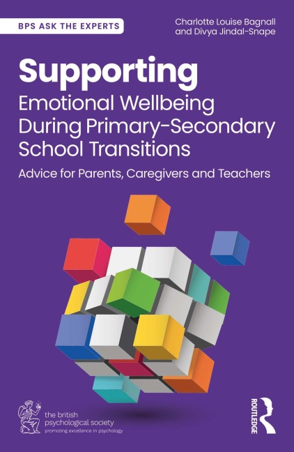 Supporting Emotional Wellbeing During Primary-Secondary School Transitions - Charlotte Louise Bagnall, Divya Jindal-Snape