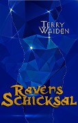 Cover-Bild zum Titel 'Ravens Schicksal' von 'Terry Waiden'