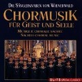 Chormusik Für Geist Und Seele - Die Sängerknaben Vom Wienerwald