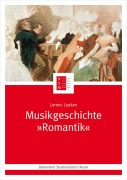 Cover-Bild zum Titel 'Musikgeschichte "Romantik"' von 'Lorenz Luyken'