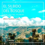 Cover-Bild zum Titel 'El silbido del bosque' von 'Silbina Fressineau Fonseca'