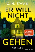 Cover-Bild zum Titel 'Er will nicht gehen' von 'C. M. Ewan'