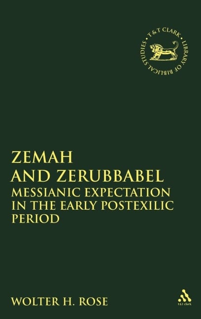 Zemah and Zerubbabel - Wolter H. Rose