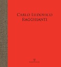 Cover-Bild zum Titel 'Carlo Ludovico Ragghianti. Storico dell'arte e intellettuale militante. Opere della sua raccolta. Catalogo della mostra (Pontassieve, 6 aprile-30 giugno 2019)' von ''