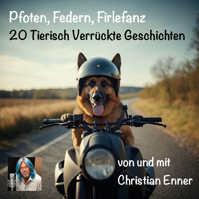 Pfoten, Federn, Firlefanz - 20 Tierisch Verrückte Geschichten - Christian Enner