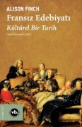 Cover-Bild zum Titel 'Fransiz Edebiyati - Bir Kültürel Tarih' von 'Alison Finch'