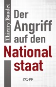 Cover-Bild zum Titel 'Der Angriff auf den Nationalstaat' von 'Thierry Baudet'