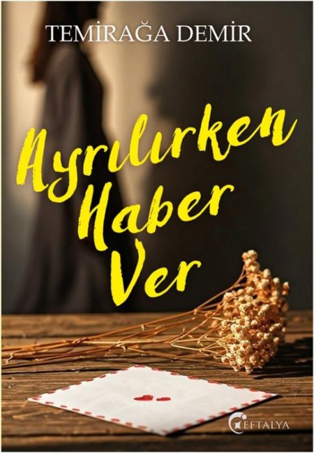 Ayrilirken Haber Ver - Temiraga Demir
