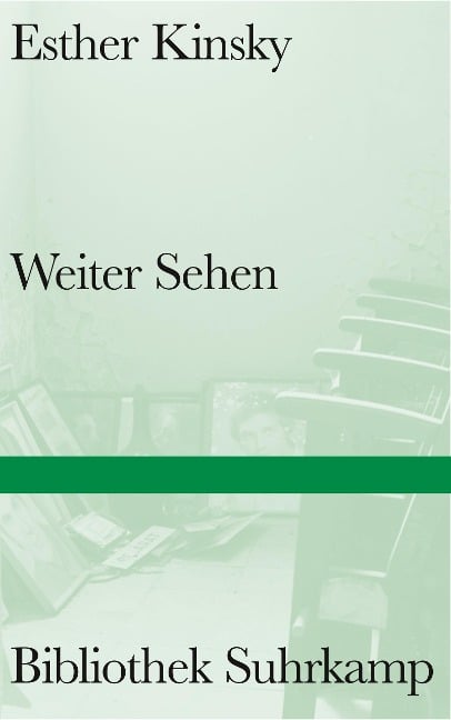 Weiter Sehen - Esther Kinsky