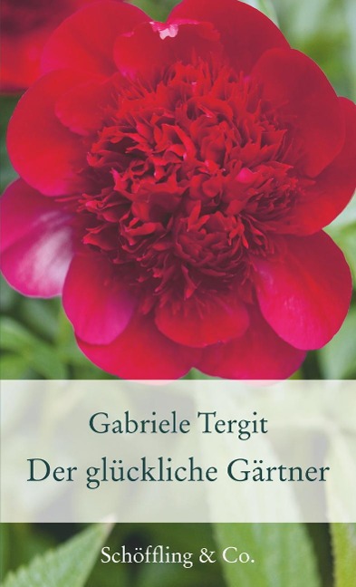 Der glückliche Gärtner - Gabriele Tergit