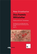 Cover-Bild zum Titel 'Das fremde Mittelalter' von 'Peter Dinzelbacher'