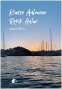 Cover-Bild zum Titel 'Kimse Anlamaz Refik Anlar' von 'Alara Özlü'