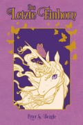 Cover-Bild zum Titel 'Das letzte Einhorn (Relief-Edition)' von 'Peter S. Beagle, Peter B. Gillis, Renae De Liz'
