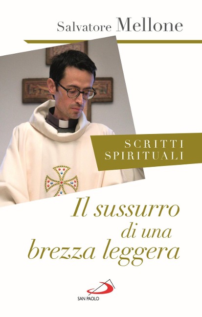 Il sussurro di una brezza leggera. Scritti spirituali - Salvatore Mellone