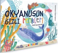 Cover-Bild zum Titel 'Okyanusun Gizli Renkleri' von 'Eylül Ezgi Ertürk'