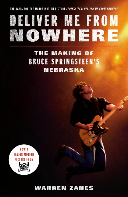 Deliver Me from Nowhere (Movie Tie-In) - Warren Zanes