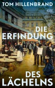Cover-Bild zum Titel 'Die Erfindung des Lächelns' von 'Tom Hillenbrand'