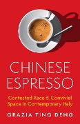 Chinese Espresso - Grazia Ting Deng