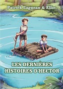 Cover-Bild zum Titel 'Les dernières histoires d'Hector' von 'Patrick Lagneau'