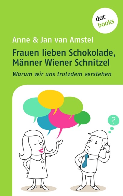 Frauen lieben Schokolade, Männer Wiener Schnitzel - Jan van Amstel, Anne van Amstel