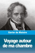 Cover-Bild zum Titel 'Voyage autour de ma chambre' von 'Xavier De Maistre'