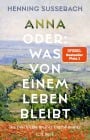  Anna oder: Was von einem Leben bleibt