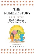 The Number Story 7 and 8: Dr. Zee's Museum of Once Upon a Time and Dr. Zee Gets a Hand to Tell Time - Anna