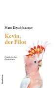 Kevin, der Pilot - Hans Kerschbaumer