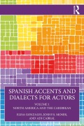 Cover-Bild zum Titel 'Spanish Accents and Dialects for Actors' von 'Elisa Gonzales, Adi Cabral, Josh F. S. Moser'