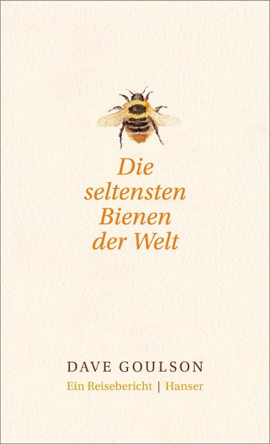 Die seltensten Bienen der Welt. - Dave Goulson