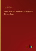 Cover-Bild zum Titel 'Alesia, étude sur la septième campagne de César en Gaule' von 'Henri D'Orléans'