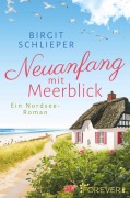 Cover-Bild zum Titel 'Neuanfang mit Meerblick' von 'Birgit Schlieper'