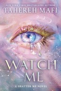 Cover-Bild zum Titel 'Watch Me' von 'Tahereh Mafi'
