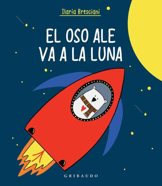 Oso Ale Va a la Luna, El - Ilaria Bresciani