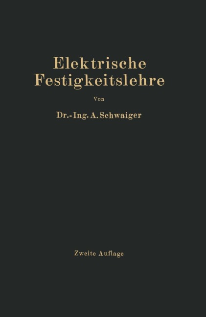 Elektrische Festigkeitslehre - A. Schwaiger