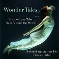 Cover-Bild zum Titel 'Wonder Tales: Favorite Fairy Tales from Around the World Lib/E' von 'Oscar Wilde, The Brothers Grimm, Hans Christian Andersen'