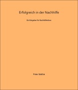 Cover-Bild zum Titel 'Erfolgreich in der Nachhilfe' von 'Peter Matthä'